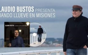 Misiones: El cantautor Claudio Bustos presenta en vivo su nuevo trabajo discográfico en las ciudades de; Apóstoles y Posadas