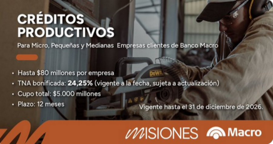 Nueva línea de créditos productivos del Banco Macro con tasa bonificada por la provincia de Misiones